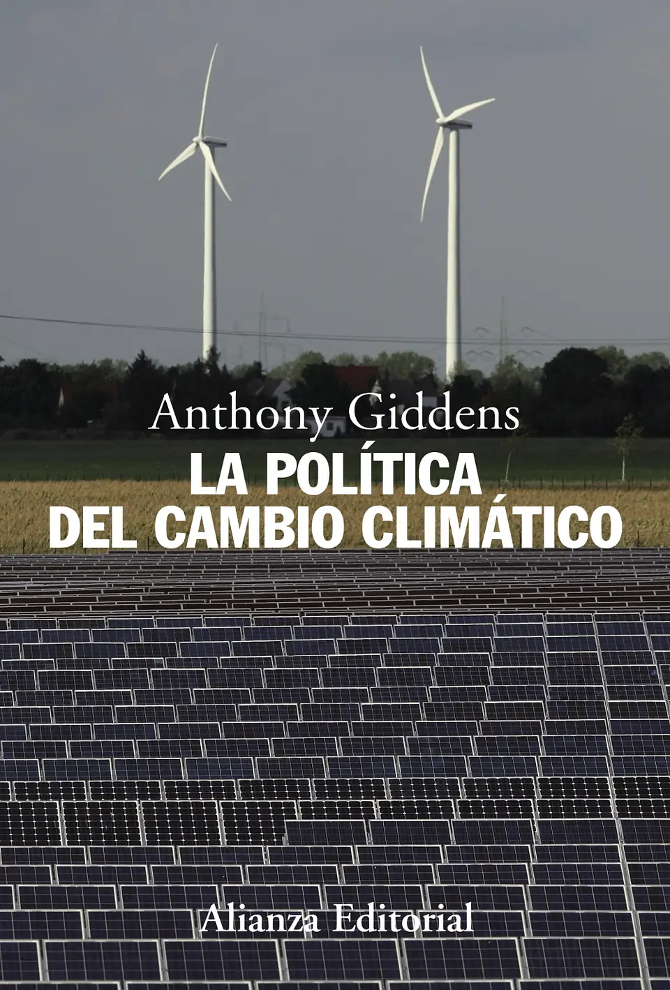 Anthony Giddens - La política del cambio climático 1