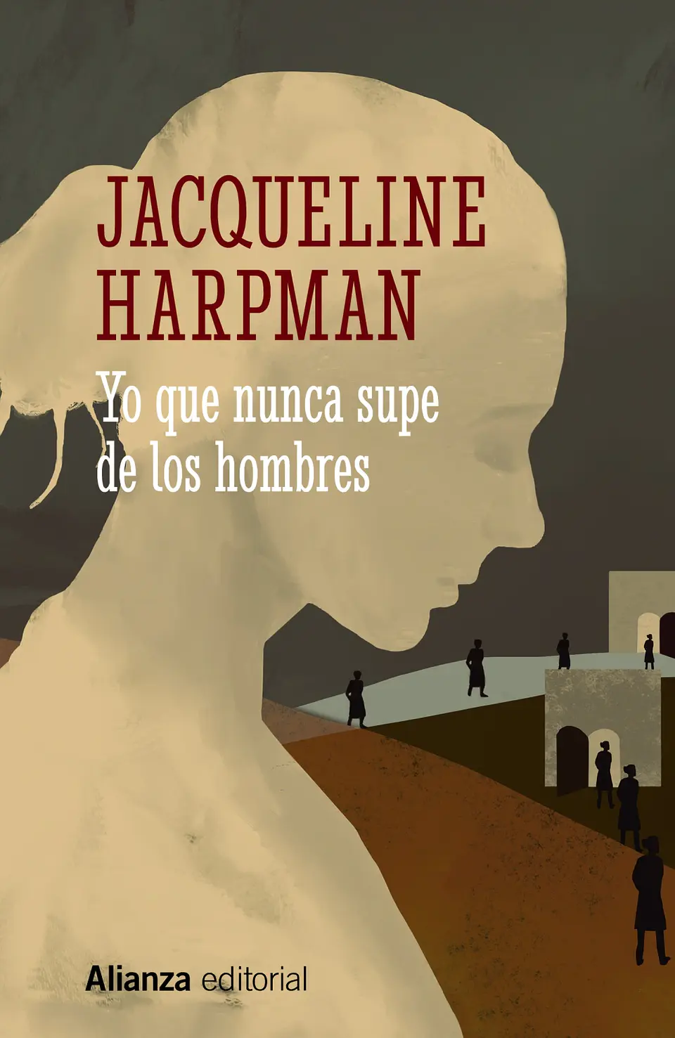 Jacqueline Harpman - Yo que nunca supe de los hombres 1