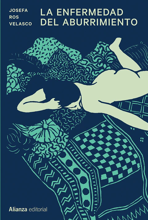 Josefa Ros Velasco - La enfermedad del aburrimiento