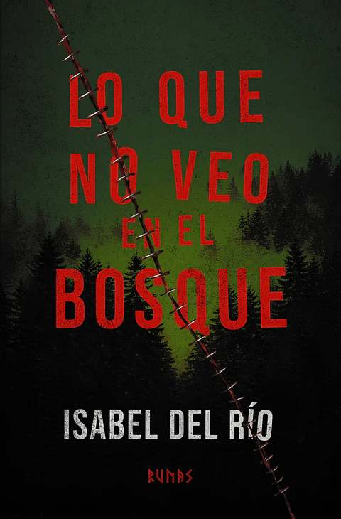 Isabel del Río - Lo que no veo en el bosque