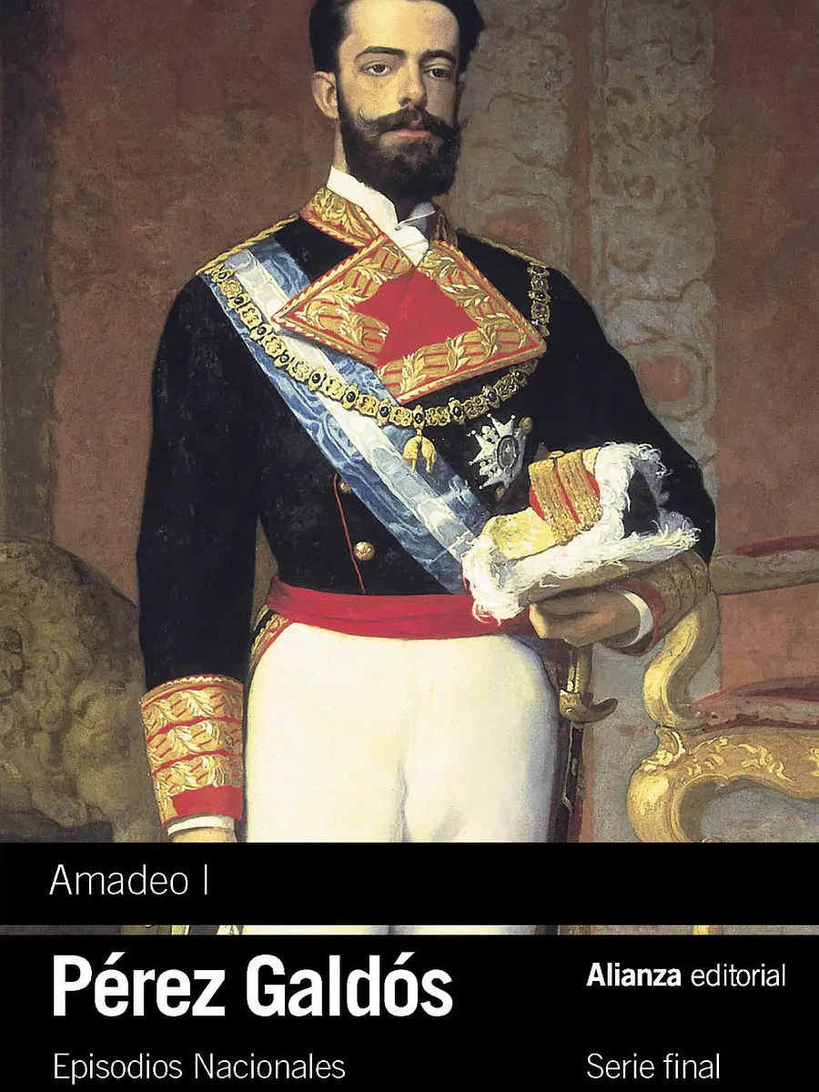 Benito Pérez Galdós - Amadeo I