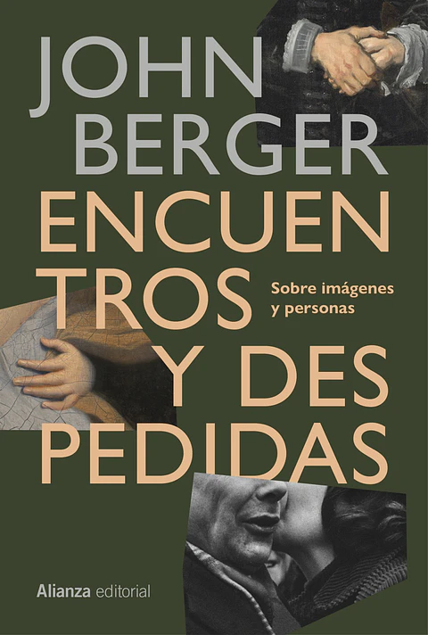 John Berger - Encuentros y despedidas
