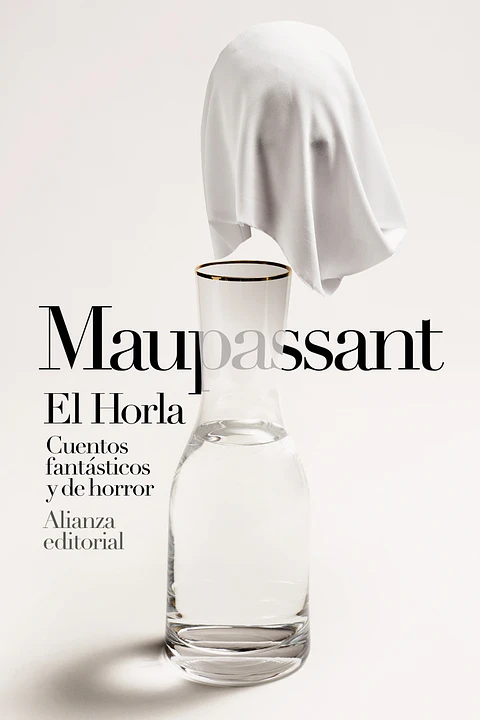 Guy de Maupassant - El Horla. Cuentos fantásticos y de horror