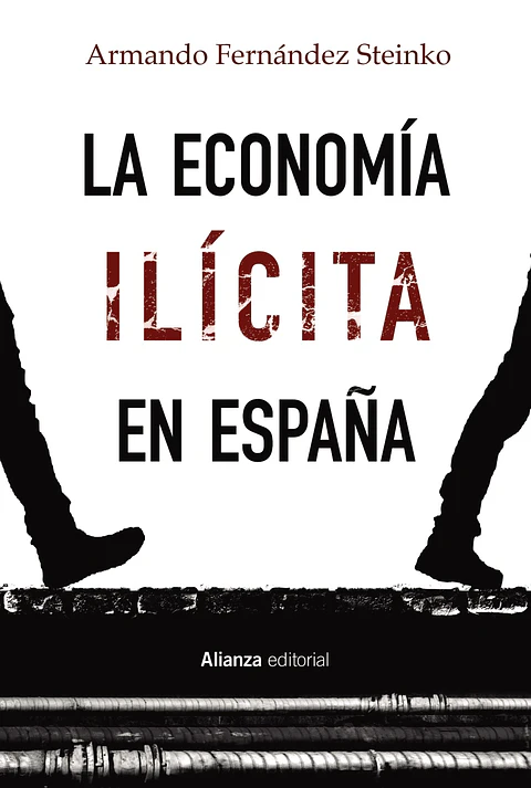 Armando Fernández Steinko - La economía ilícita en España