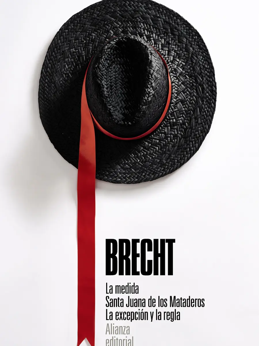 Bertolt Brecht - La medida. Santa Juana de los Mataderos. La excepción y la regla