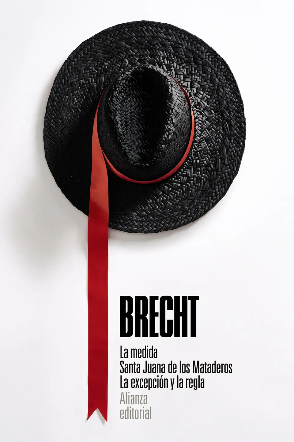 Bertolt Brecht - La medida. Santa Juana de los Mataderos. La excepción y la regla 1
