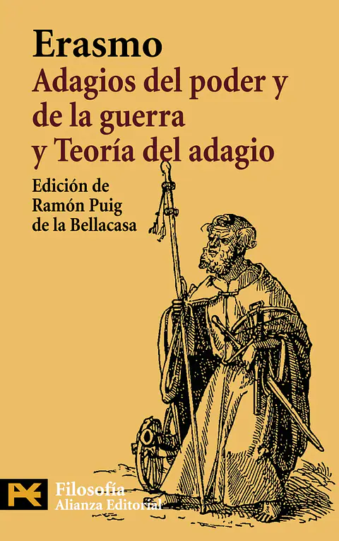 Erasmo Erasmo de Rotterdam - Adagios del poder y de la guerra. Teoría del adagio