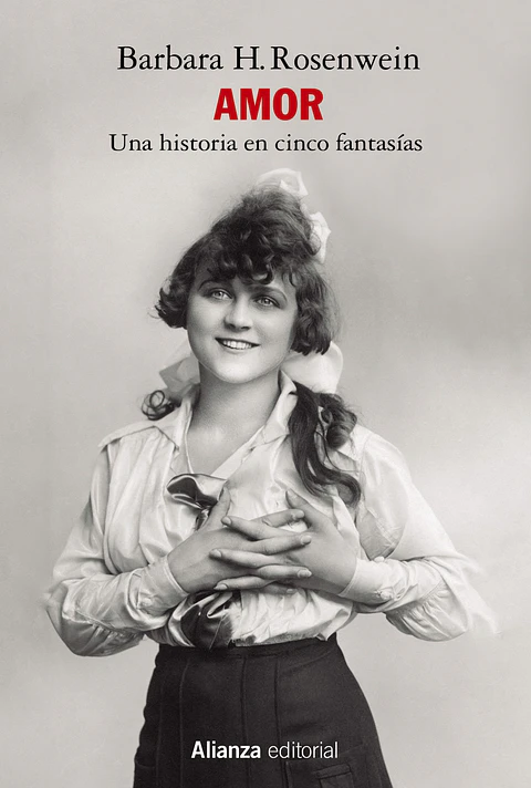 Barbara H. Rosenwein - Amor: Una historia en cinco fantasías