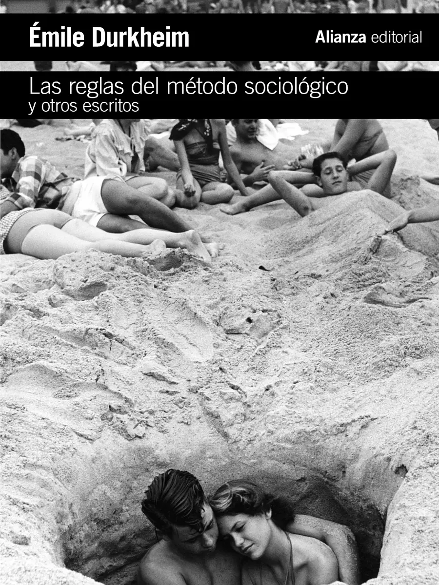 Émile Durkheim - Las reglas del método sociológico y otros escritos