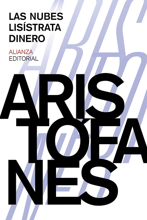 Aristófanes - Las nubes. Lisístrata. Dinero