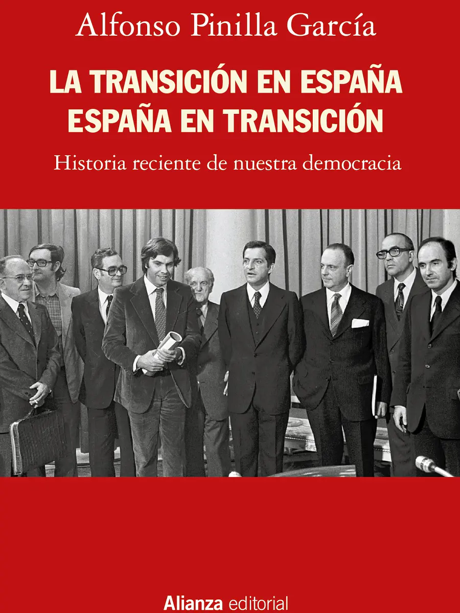 Alfonso Pinilla García - La Transición en España. España en transición