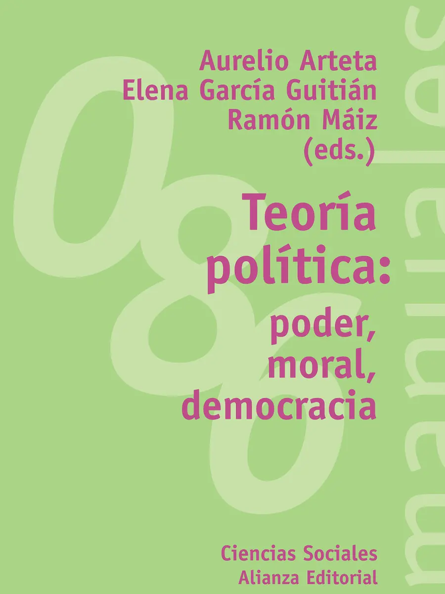Aurelio Arteta Aisa - Teoría política: poder, moral, democracia