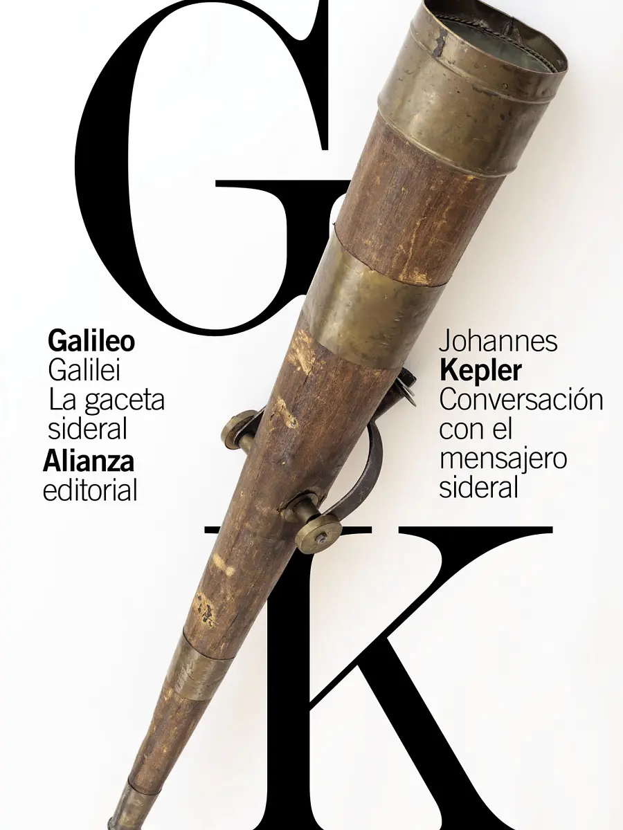 Galileo Galilei - La gaceta sideral / Conversación con el mensajero sideral