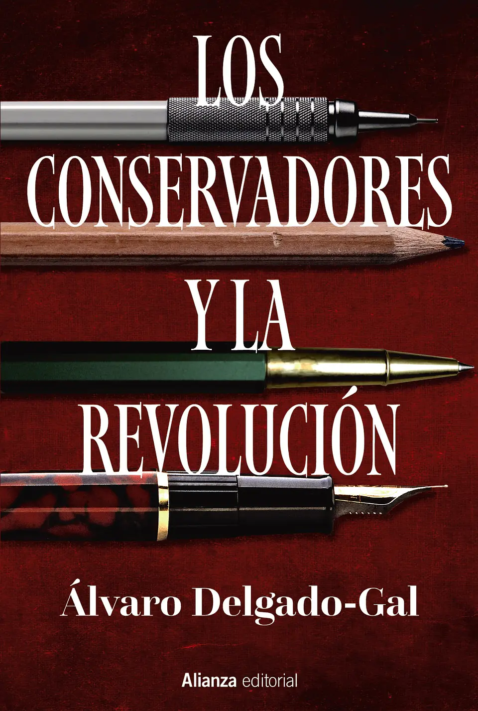 Álvaro Delgado Gal - Los conservadores y la revolución 1