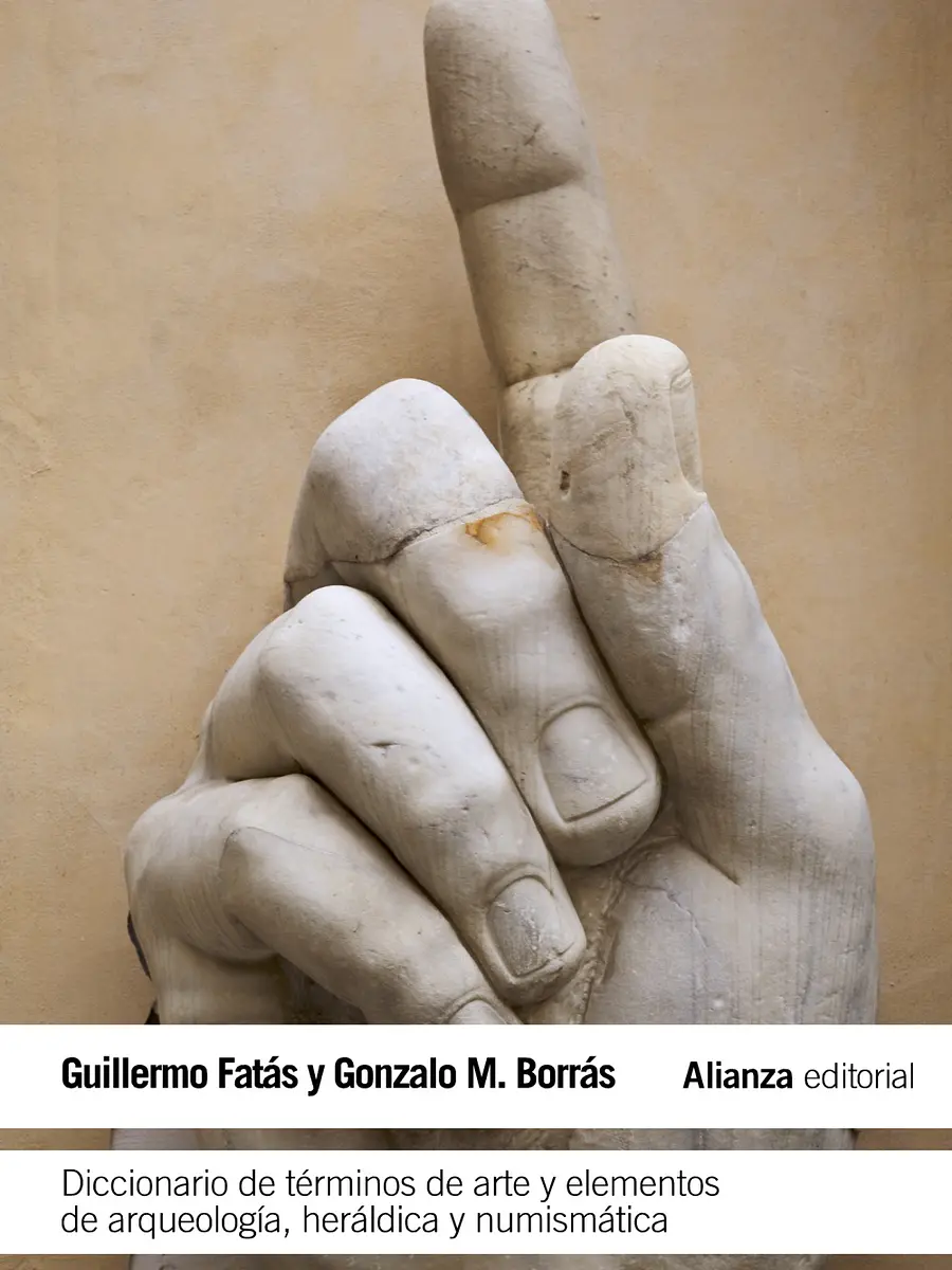 Gonzalo M. Borrás Gualis - Diccionario de términos de arte y elementos de arqueología, heráldica y numismática