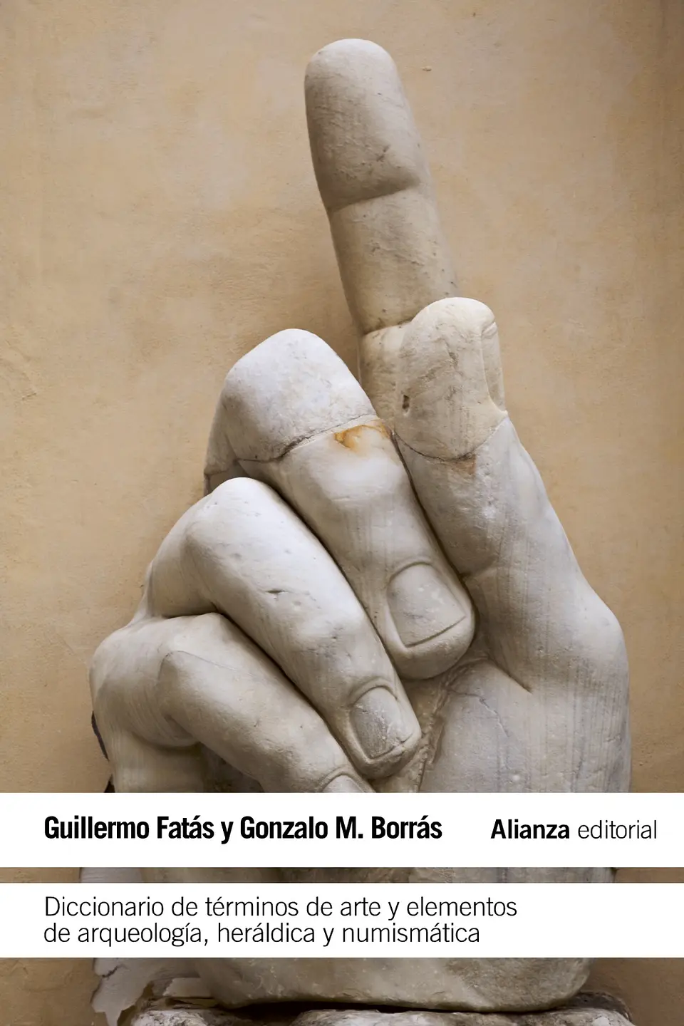 Gonzalo M. Borrás Gualis - Diccionario de términos de arte y elementos de arqueología, heráldica y numismática 1