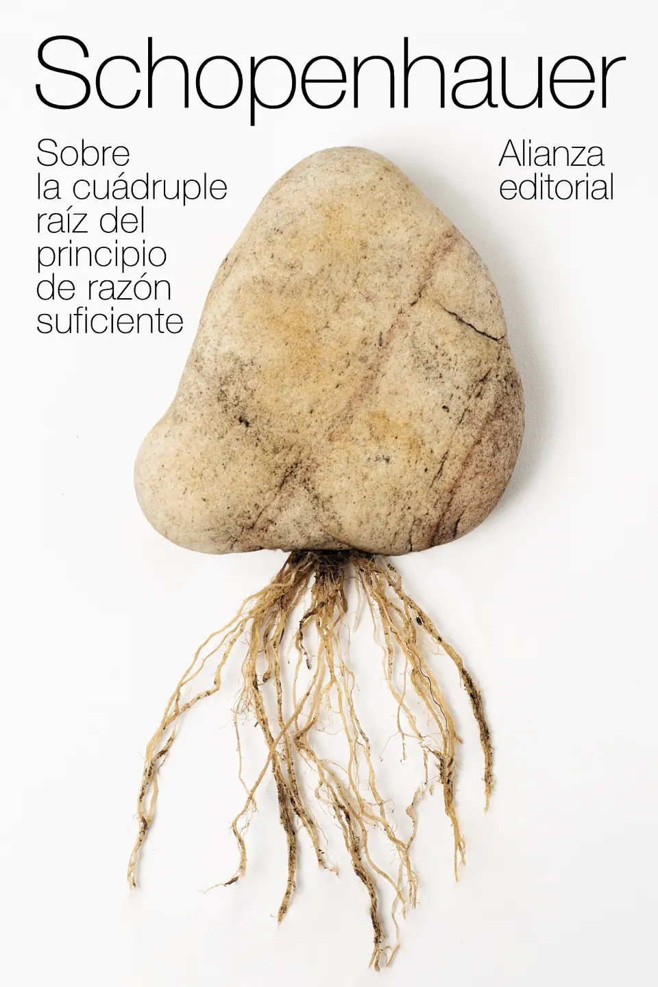 Arthur Schopenhauer - Sobre la cuádruple raíz del principio de razón suficiente 1