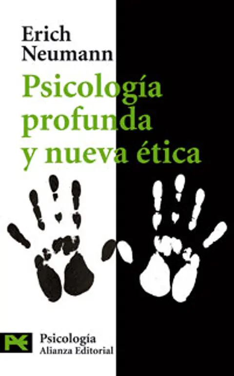 Erich Neumann - Psicología profunda y nueva ética