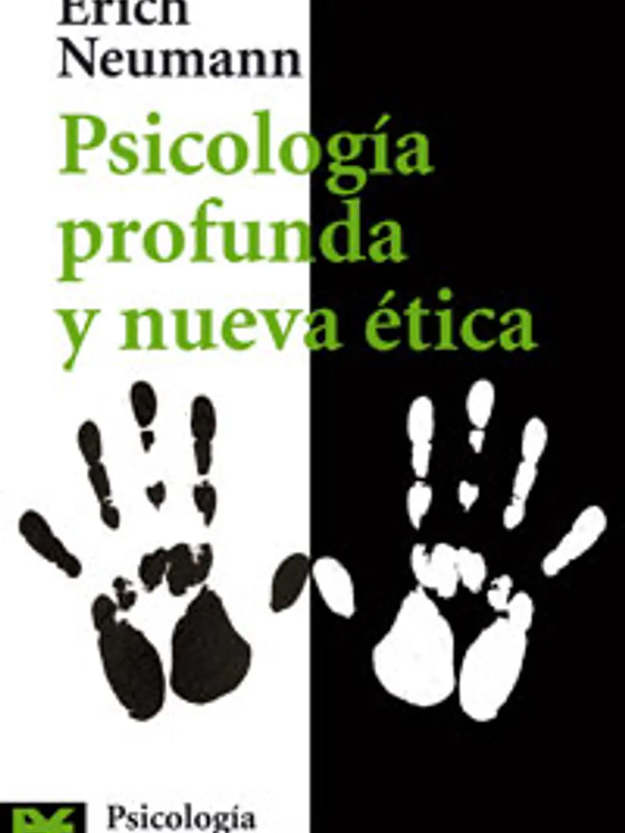Erich Neumann - Psicología profunda y nueva ética