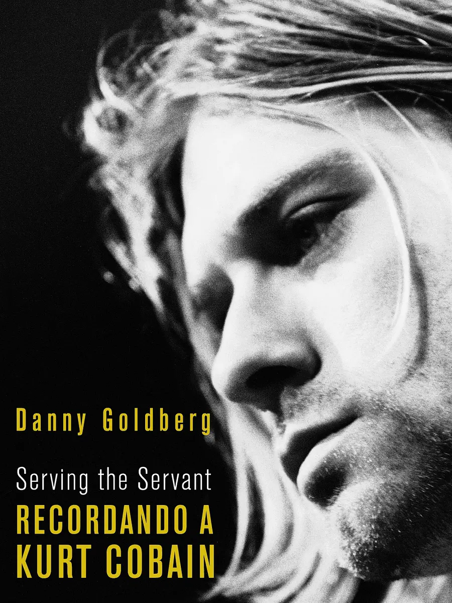 Danny Goldberg - Recordando a Kurt Cobain