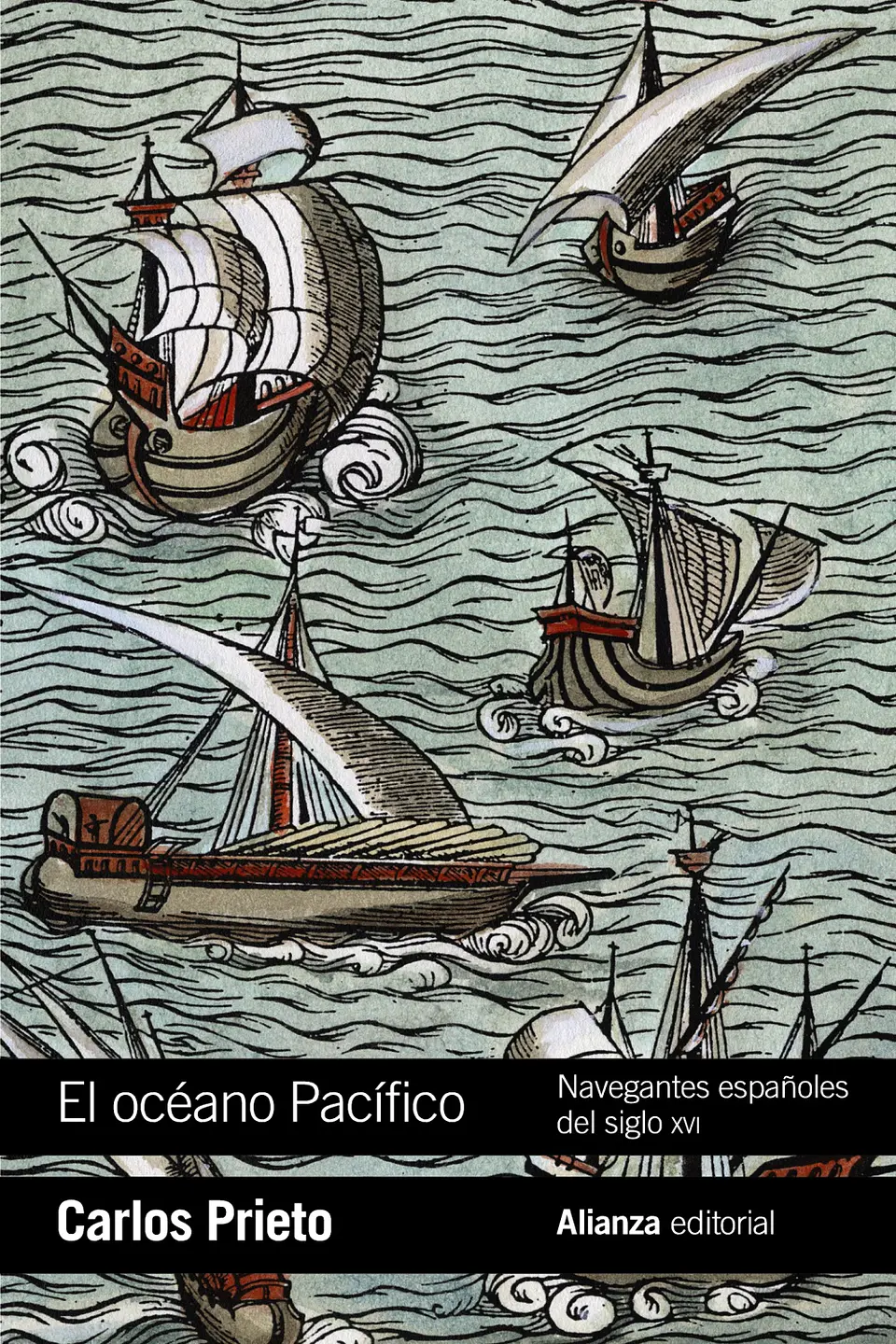 Carlos Prieto - El océano Pacífico: Navegantes españoles del siglo XVI 1