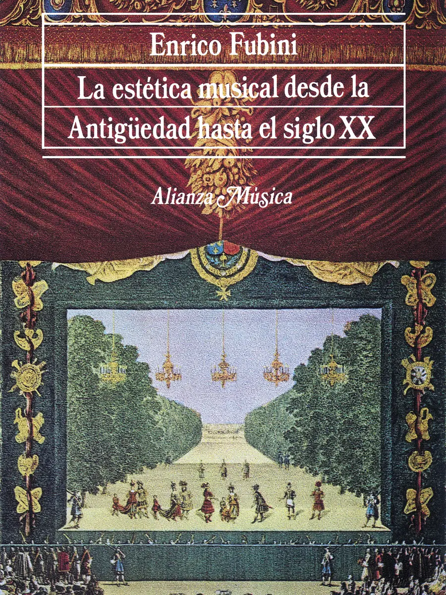 Enrico Fubini - La estética musical desde la Antigüedad hasta el siglo XX