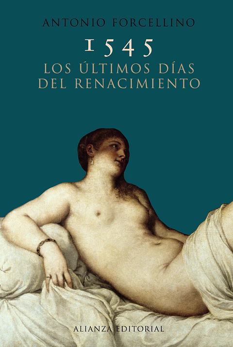 Antonio Forcellino - 1545. Los últimos días del Renacimiento