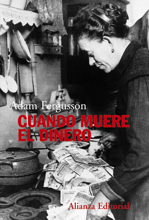 Adam Fergusson - Cuando muere el dinero