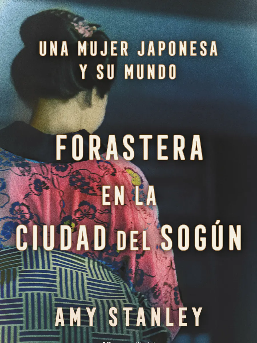 Amy Stanley - Forastera en la ciudad del sogún