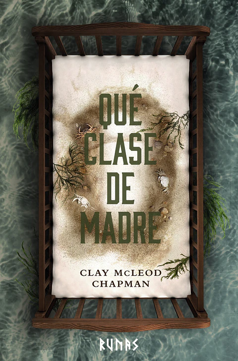 Clay McLeod Chapman - Qué clase de madre