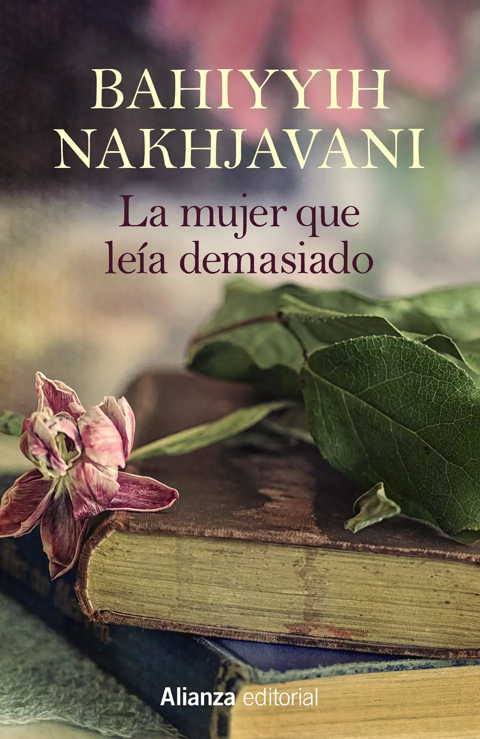 Bahiyyih Nakhjavani - La mujer que leía demasiado 1