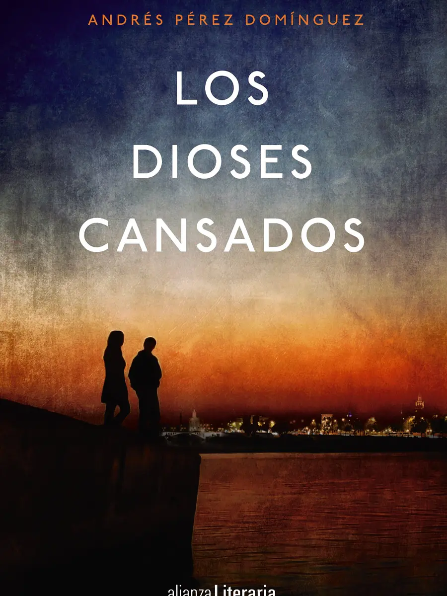 Andrés Pérez Domínguez - Los dioses cansados