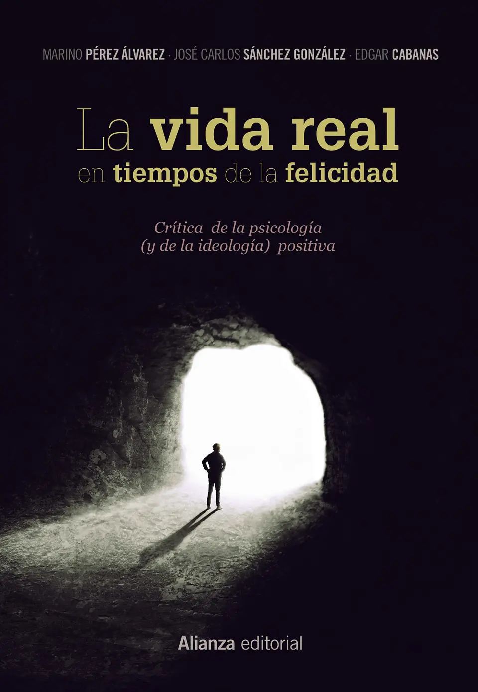 José Carlos Sánchez - La vida real en tiempos de la felicidad 1