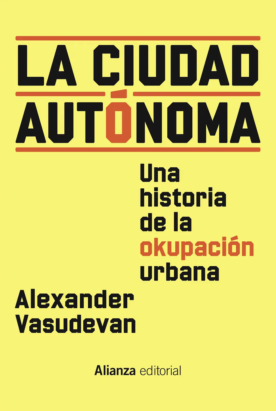 Alexander Vasudevan - La ciudad autónoma 1