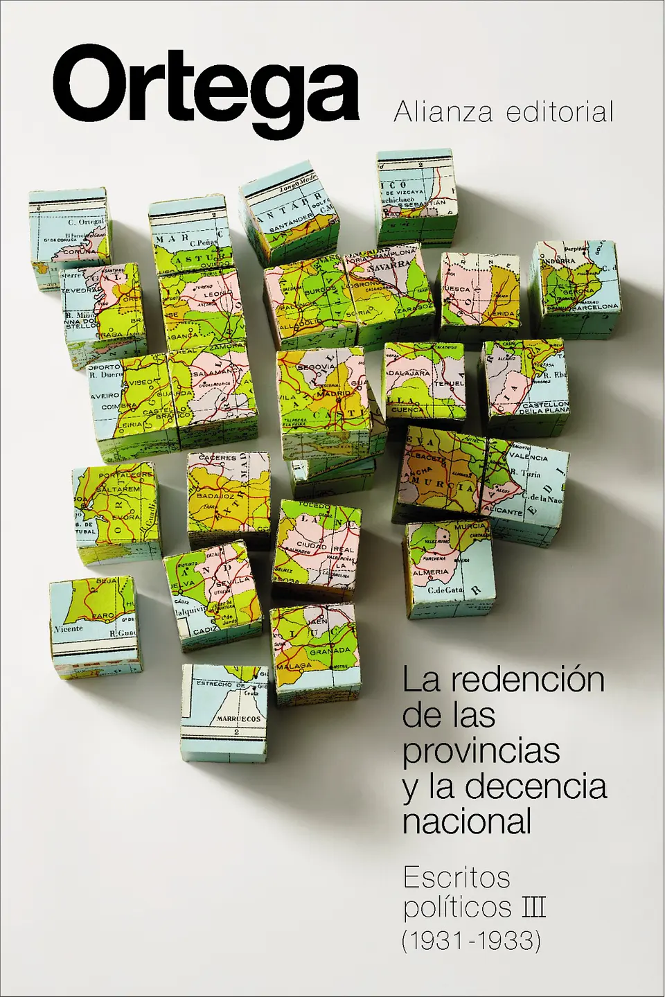 José Ortega y Gasset - La redención de las provincias y la decencia nacional. Escritos políticos III (1931-1933) 1