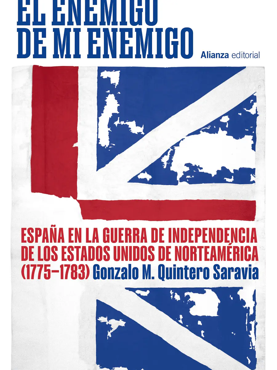 Gonzalo M. Quintero Saravia - El enemigo de mi enemigo
