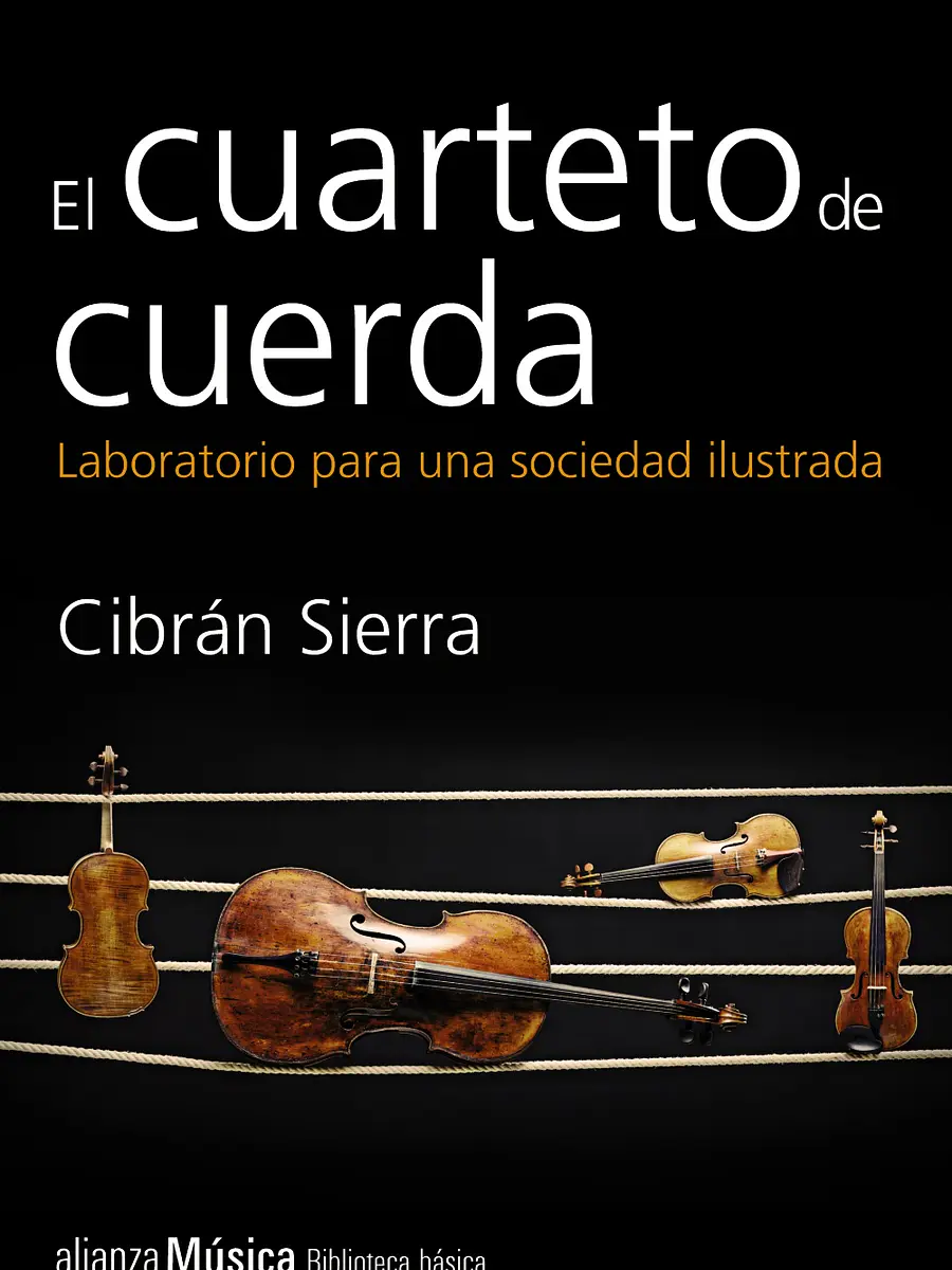 Cibrán Sierra - El cuarteto de cuerda. Laboratorio para una sociedad ilustrada