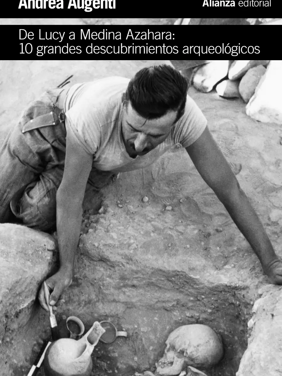 Andrea Augenti - De Lucy a Medina Azahara: 10 grandes descubrimientos arqueológicos