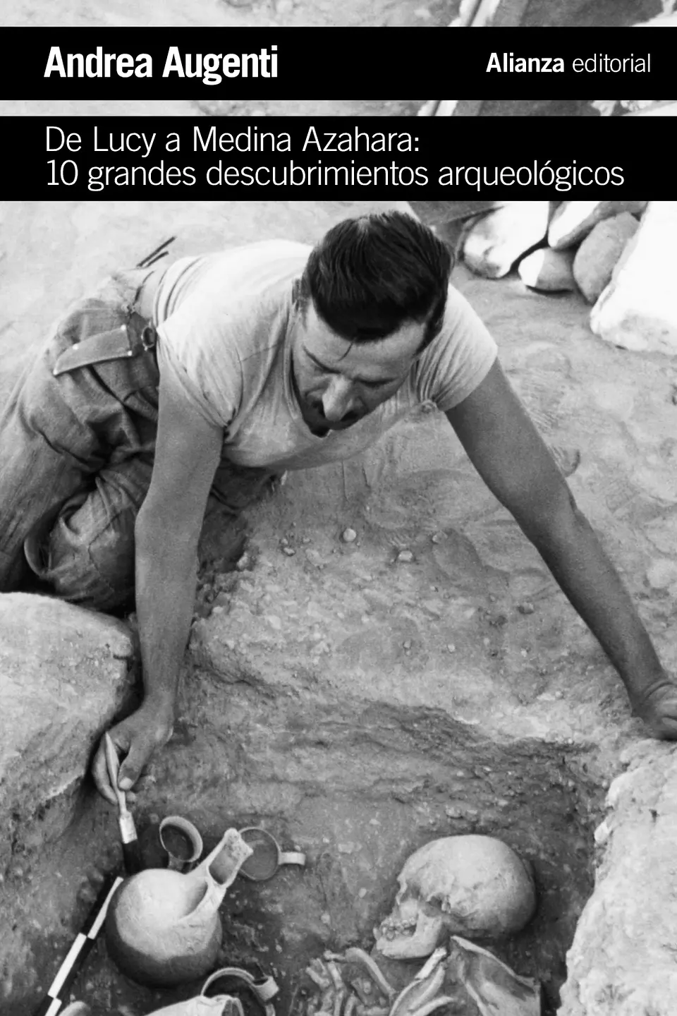 Andrea Augenti - De Lucy a Medina Azahara: 10 grandes descubrimientos arqueológicos 1
