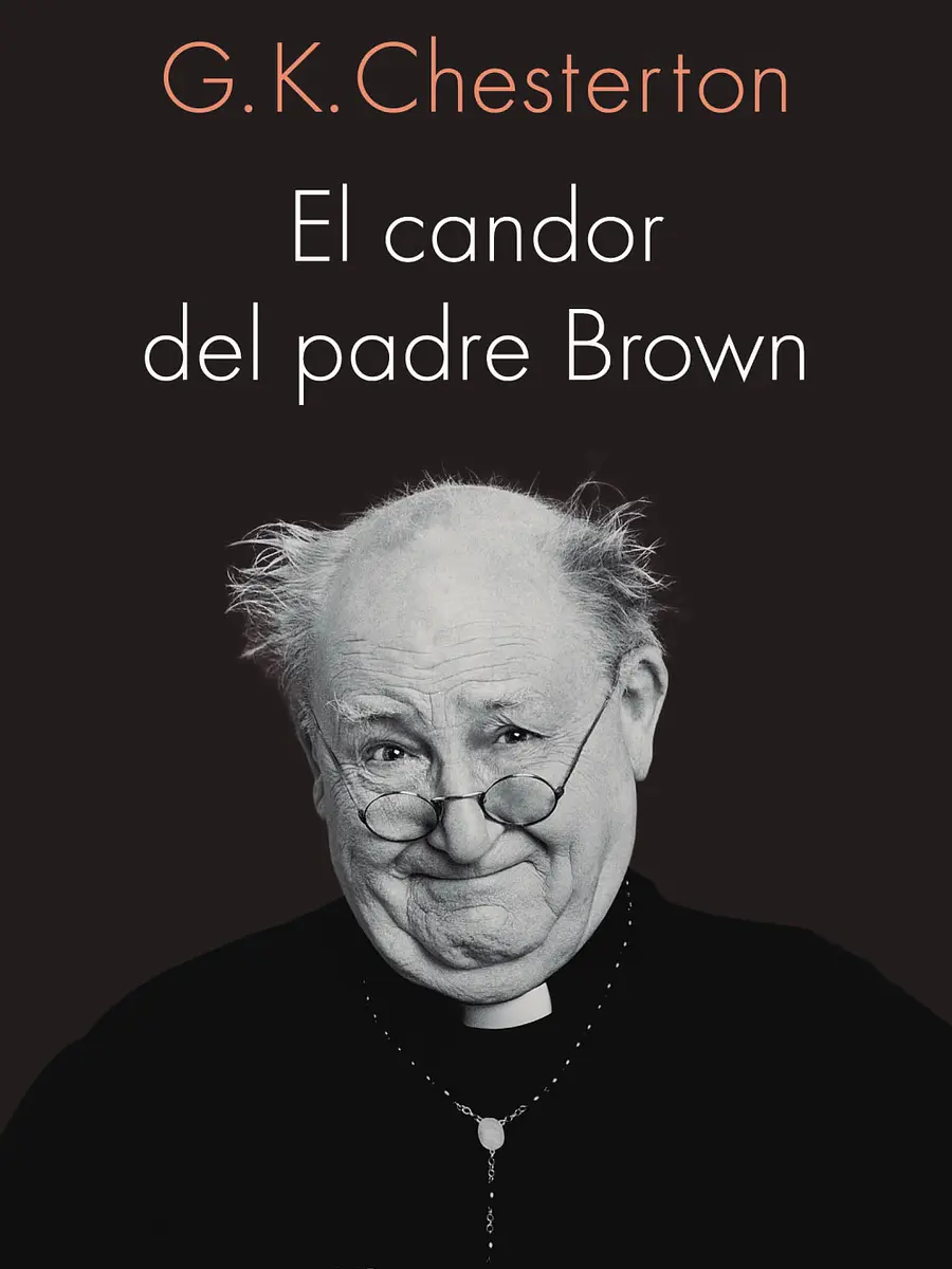 G. K. Chesterton - El candor del padre Brown
