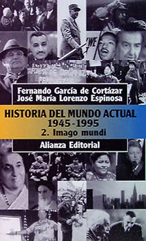 Fernando García de Cortázar - Historia del mundo actual (1945-1995), 2. Imago Mundi
