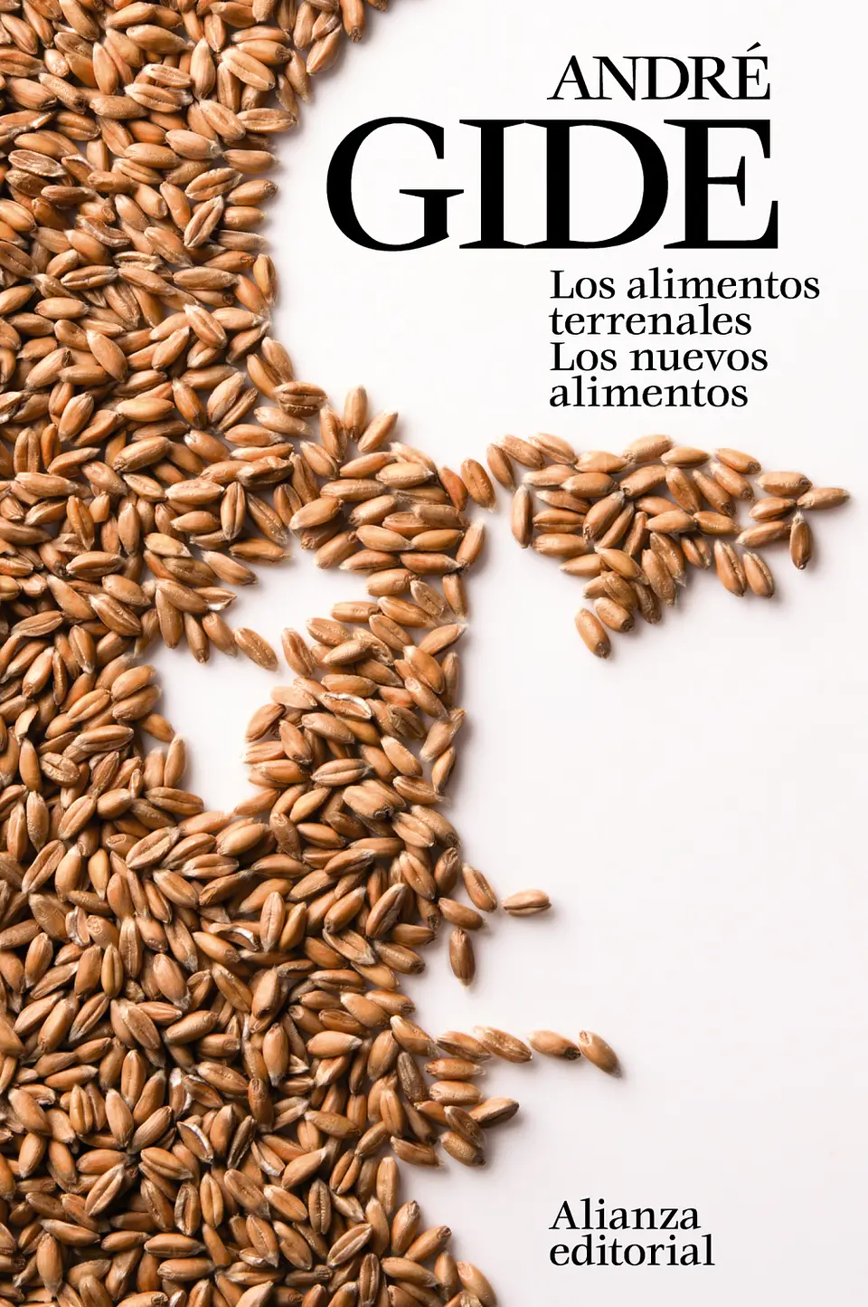 André Gide - Los alimentos terrenales. Los nuevos alimentos 1
