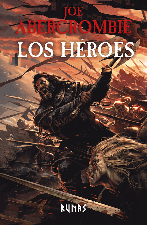 Joe Abercrombie - Los Héroes [Nueva edición]