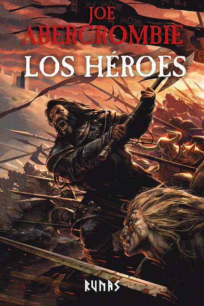 Joe Abercrombie - Los Héroes [Nueva edición]