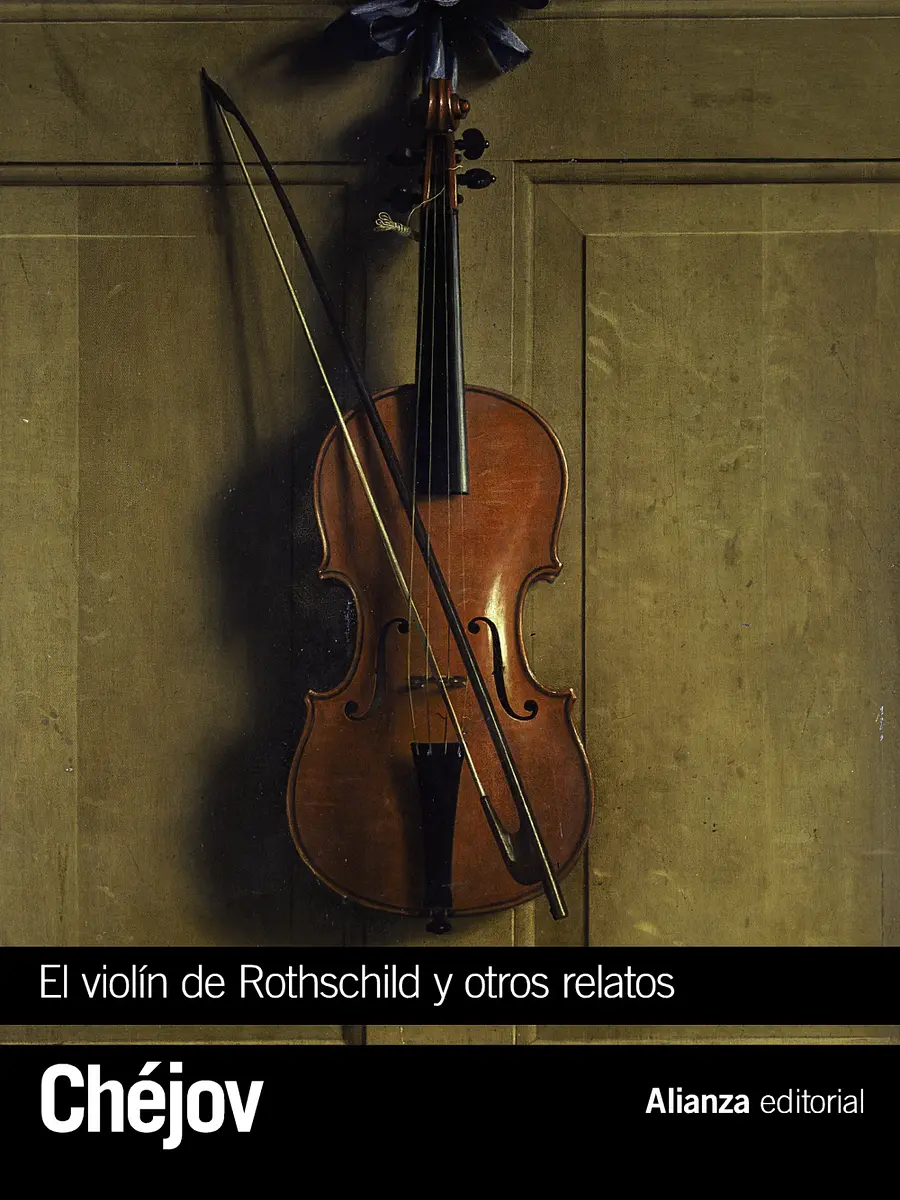 Antón Chéjov - El violín de Rothschild y otros relatos