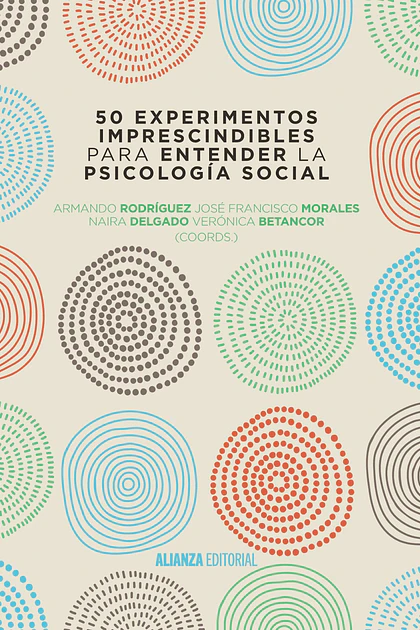 Armando Rodríguez Pérez - 50 experimentos imprescindibles para entender la Psicología Social