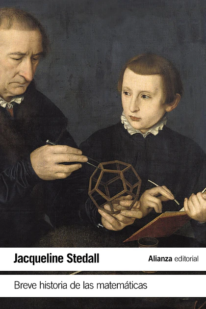 Jacqueline Stedall - Breve historia de las matemáticas