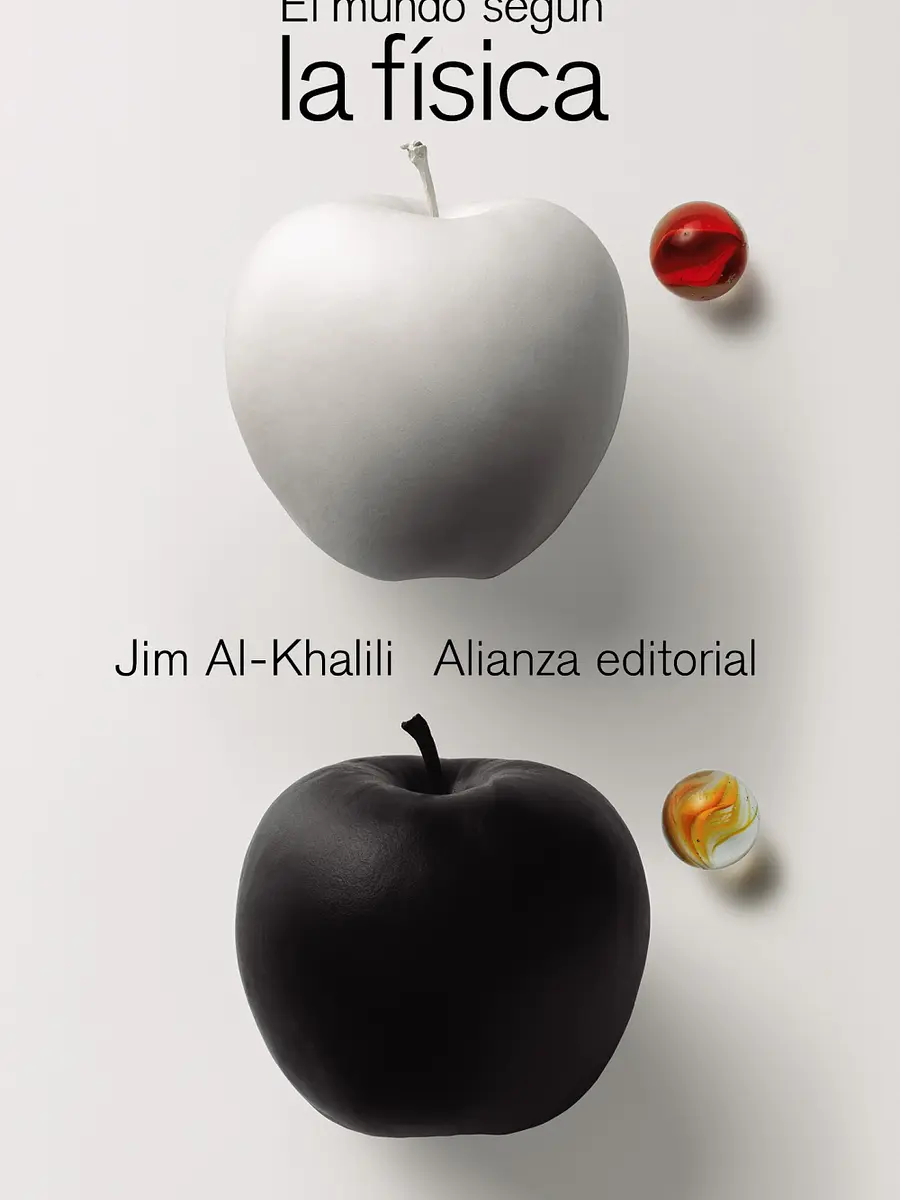 Jim Al-Khalili - El mundo según la física