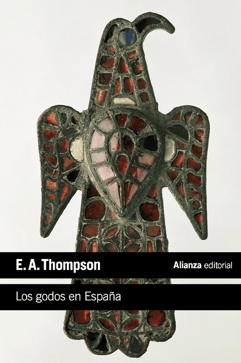 E. A. Thompson - Los godos en España