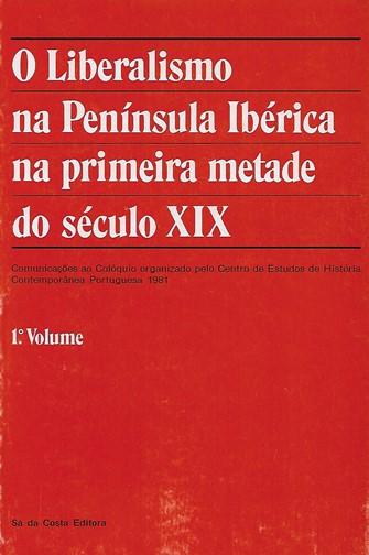 O LIBERALISMO NA PENÍNSULA IBÉRICA na Primeira Metade do Século XIX